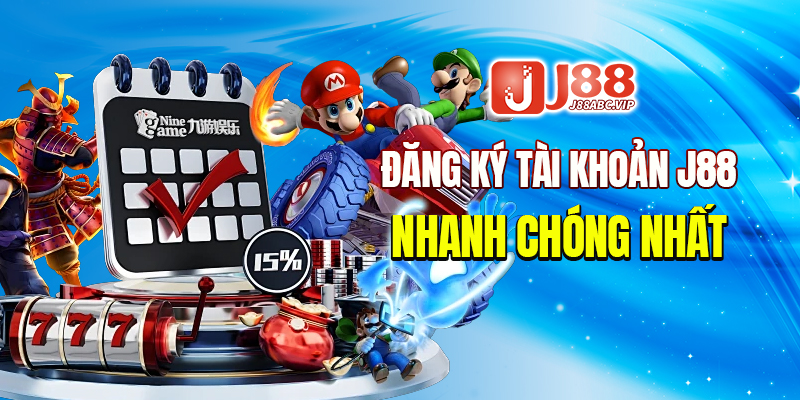 Đăng ký tài khoản J88 Nhanh chóng nhất