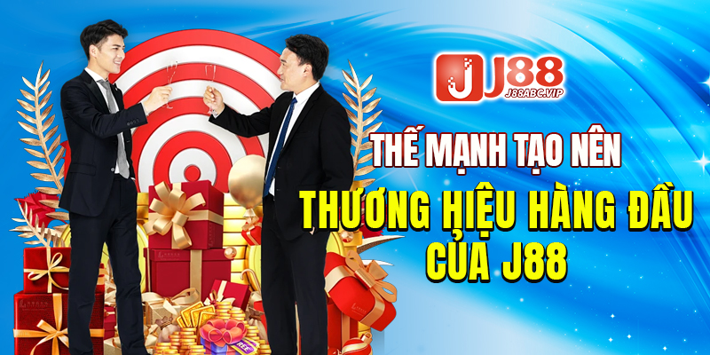 Thế mạnh tạo nên thương hiệu hàng đầu của J88