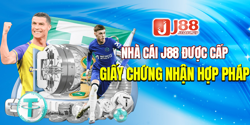 Nhà cái j88 được cấp giấy chứng nhận hợp pháp