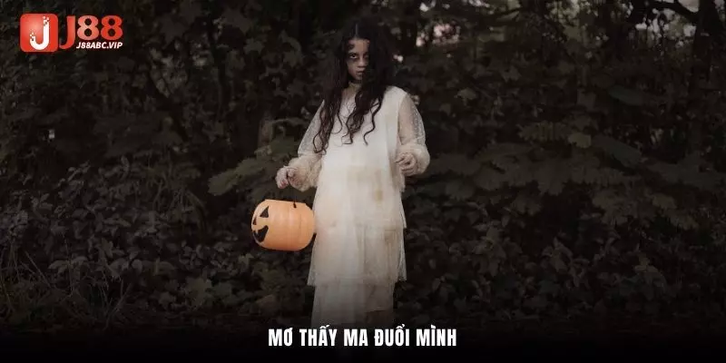 Mơ thấy ma đuổi mình