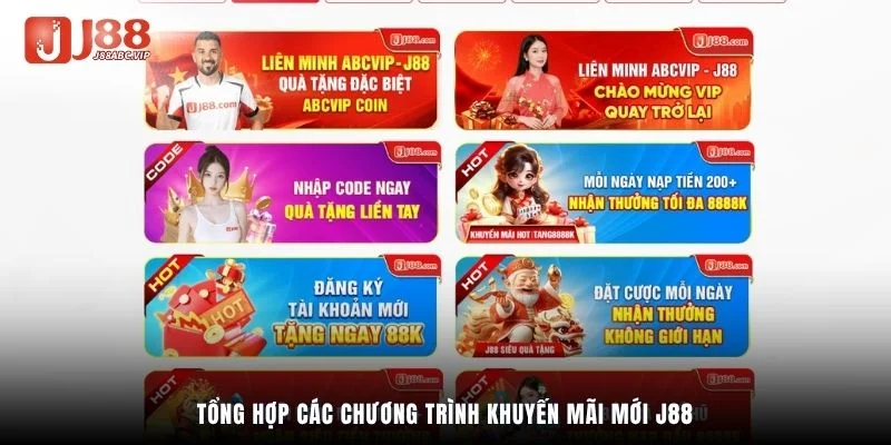 Tổng hợp các chương trình khuyến mãi mới J88